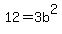 12=3b%5E2