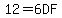 12=6+DF
