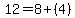 12=8%2B%284%29