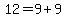12=9%2B9