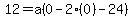 12=a%280-2%280%29-24%29