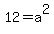 12=a%5E2