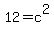 12=c%5E2