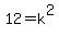 12=k%5E2