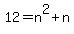 12=n%5E2%2Bn