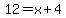 12=x%2B4