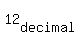 12%5Bdecimal%5D
