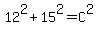 12%5E2%2B15%5E2=C%5E2