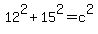 12%5E2%2B15%5E2=c%5E2