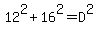 12%5E2%2B16%5E2=D%5E2