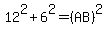 12%5E2%2B6%5E2+=+%28AB%29%5E2