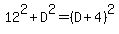 12%5E2%2BD%5E2=%28D%2B4%29%5E2
