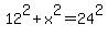12%5E2%2Bx%5E2=24%5E2