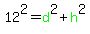 12%5E2=green%28d%29%5E2%2Bgreen%28h%29%5E2