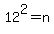 12%5E2=n