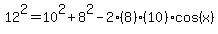 12%5E2+=+10%5E2%2B8%5E2-2%288%29%2810%29cos%28x%29