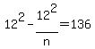 12%5E2-12%5E2%2Fn+=+136