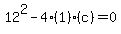 12%5E2-4%281%29%28c%29=0