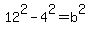 12%5E2-4%5E2=b%5E2