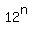 12%5En
