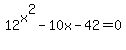 12%5Ex%5E2-10x-42+=+0