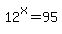 12%5Ex+=+95