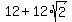 12+%2B+12%2Asqrt%282%29