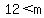 12+%3C+m