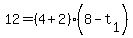 12+=+%284+%2B+2%29%2A%288+-+t%5B1%5D%29