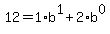 12+=+1%2Ab%5E1+%2B+2%2Ab%5E0