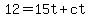 12+=+15t+%2B+ct