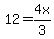 12+=+4x%2F3