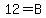 12+=+B