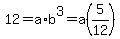 12+=+a%2Ab%5E3+=+a%285%2F12%29