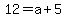 12+=+a%2B5