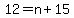 12+=+n%2B15