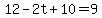 12+-+2t%2B10+=+9