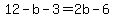 12+-+b+-+3+=+2b+-+6