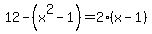 12-%28x%5E2-1%29=2%28x-1%29