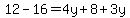 12-16=4y%2B8%2B3y