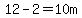 12-2=10m