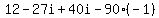 12-27i%2B40i-90%28-1%29