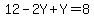 12-2Y%2BY=8