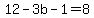 12-3b-1=8