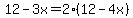 12-3x=2%2812-4x%29