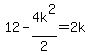 12-4k%5E2%2F2=2k