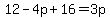 12-4p%2B16=3p