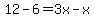 12-6=3x-x