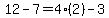 12-7=4%282%29-3