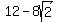 12-8sqrt%282%29